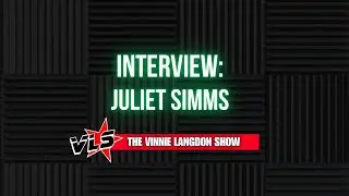 The Vinnie Langdon Show: Juliet Simms Interview (2015)