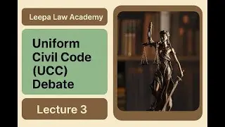 Uniform Civil Code (UCC) Debate | Family Law Lecture 3 in Hindi | Article 44 | Landmark Cases