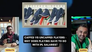 Capped vs Uncapped players - why does playing for India define IPL salary and auction bands?