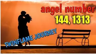 Twinflame Journey Exclusive, Angel numbers 144 1313, Tf Union numbers