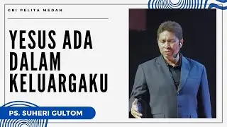 YESUS ADA DALAM KELUARGAKU | Ps. Suheri Gultom | Official GBI PELITA Medan