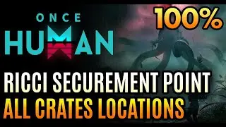 Once Human - Ricci Securement Point Crates - All Mystical Armor Weapon Chests Locations