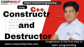 Constructor and Destructor in C++ | Constructor in CPP | COMPUHELP | SG (Sunil Guleria)