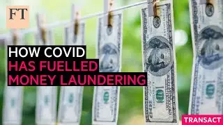 How the pandemic has fuelled money laundering | UBS | FT Transact