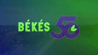 Békés50 - Fél évszázad együtt! - Békés Város