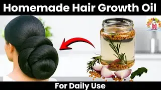 Homemade Hair Growth Oil for Daily Use | Stop Hairfall in 15 Days