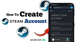 How To Create Steam Account On Mobile - Step By Step