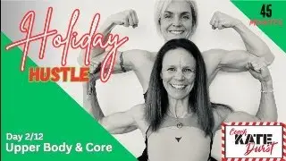 Day 2/11 - 45 Minute Upper body & Core circuits - December 5, 2024