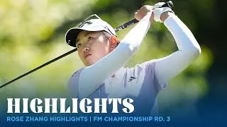 Rose Zhang Highlights | FM Championship Rd. 3