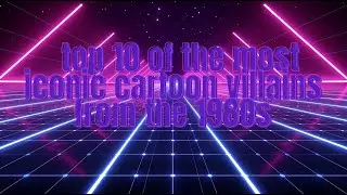 Top 10 Of The Most Iconic Cartoon Villains From The 1980s ( Story :)