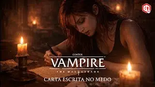 Carta Escrita no Medo | Contos: Vampire The Masquerade V5