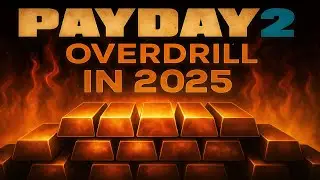 Payday 2 Overdrill in 2025...