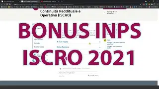 Video Guida - Richiedi Bonus INPS 250 - 800 Euro, ISCRO Indennit&agrave; Lavoratori Autonomi Partita Iva