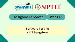 Software Testing Week 12 || NPTEL ANSWERS 2025 || My Swayam || #nptel #nptel2025 #myswayam