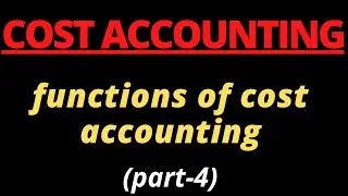 Functions of cost accounting | cost accounting functions | cost accounting | @studycircle4U1