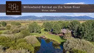 Idaho Ranch For Sale - Willowbend Retreat on the Teton River