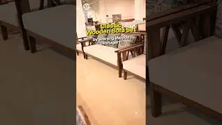 Classic wooden sofa | Shining woods | Dibrugarh