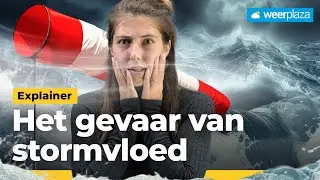 Stormvloed: hoe een zware storm het water meters doet stijgen! | Weerplaza Explainer