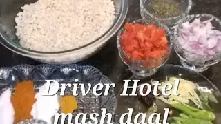 Driver Hotel mash daal/urad ki daal recipe