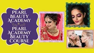 Pearl Beauty Academy | Pearl Academy Beauty Course | Pearl Academy Fees