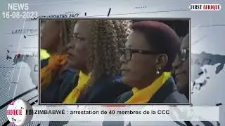 ZIMBABW&Eacute; : ARRESTATION DE 40 MEMBRES DE LA CCC