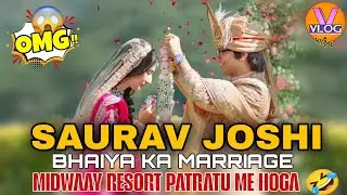 SAURAV JOSHI BHAIYA KA MARRIAGE | MIDWAAY RESORT PATRATU ME HOGA 🤣 | VLOG VIRAL #vlog #dailyvlog   