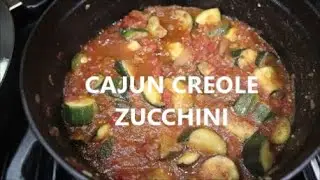#529 CAJUN CREOLE ZUCCHINI SIDE DISH