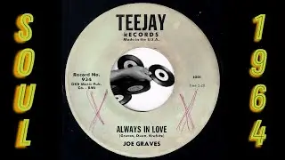 Joe Graves - Always In Love [Teejay] 1964 Deep Soul Lowrider Oldies 45