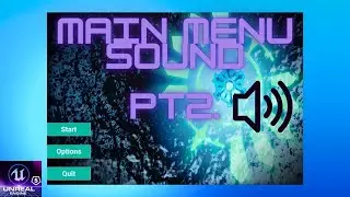 How to Add Sound to Your Main Menu UI - Unreal Engine 5.1 (Pt.2)