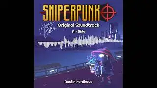 [OFFICIAL] SNIPERPUNK A-Side Original Soundtrack | 01 SNIPERPUNK