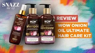 WOW Skin Science Onion Oil Ultimate Hair Care Kit | Shampoo + Conditioner + Oil | Snazz Me Up