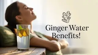 Here's What Ginger Water Does to Your Body