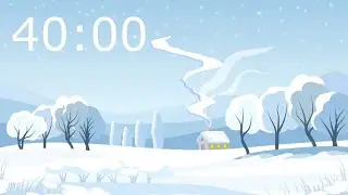40 Minute Winter Timer with Relaxing Music