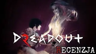 DREADOUT 2 RECENZJA