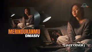 Merindukanmu – DMasiv | Cover by Audivo