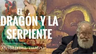 Al Hilo del Tiempo: Simbología del dragón y la serpiente