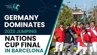Germany Win 2023 Jumping Nations Cup Final in Barcelona with a flawless score of zero penalty points