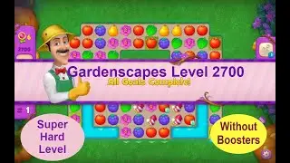 Gardenscapes Level 2700 - [20 moves] [2021] [HD] solution of Level 2700 Gardenscapes [No Boosters]