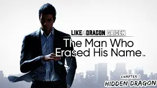 Like a Dragon Gaiden: The Man Who Erased His Name : Chapter 1 Hidden Dragon