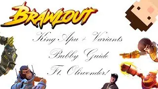 Brawlout Bubby Guide: King Apu Ft. Oliwonder!
