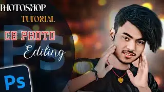 CB PHOTO EDITING | HIGH QUALITY ME EDITING KRE || PHOTOSHOP TUTORIAL