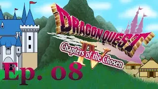 Dragon Quest 4: Ep. 8: Desert Bazaar - Chapter 2