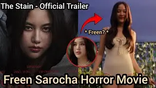 Freen Sarocha&rsquo;s New Horror Movie Trailer | ราคี THE STAIN