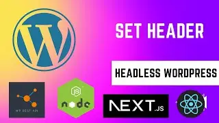 Building a Headless WordPress Web App: Set Header | E09