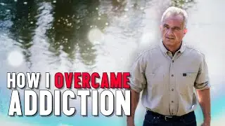 How I Overcame Addiction