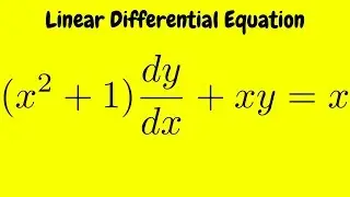 Solve the Linear Differential Equation (x^2 + 1)dy/dx + xy = x