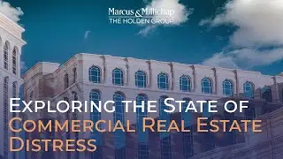 Exploring the State of Commercial Real Estate Distress