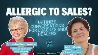 Allergic to Sales? Optimize Conversations for Coaches and Healers