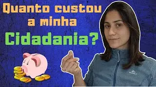 Novela da Cidadania Italiana da Naty - Quanto custou a minha cidadania italiana?