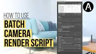 Как использовать скрипт рендеринга BatchCam для 3ds Max и Corona Renderer для рендеринга нескольк...